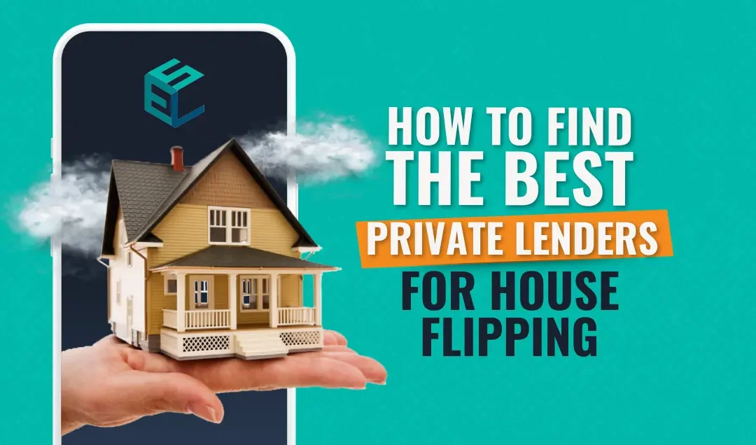 How to Find the Best Private Lenders for House Flipping