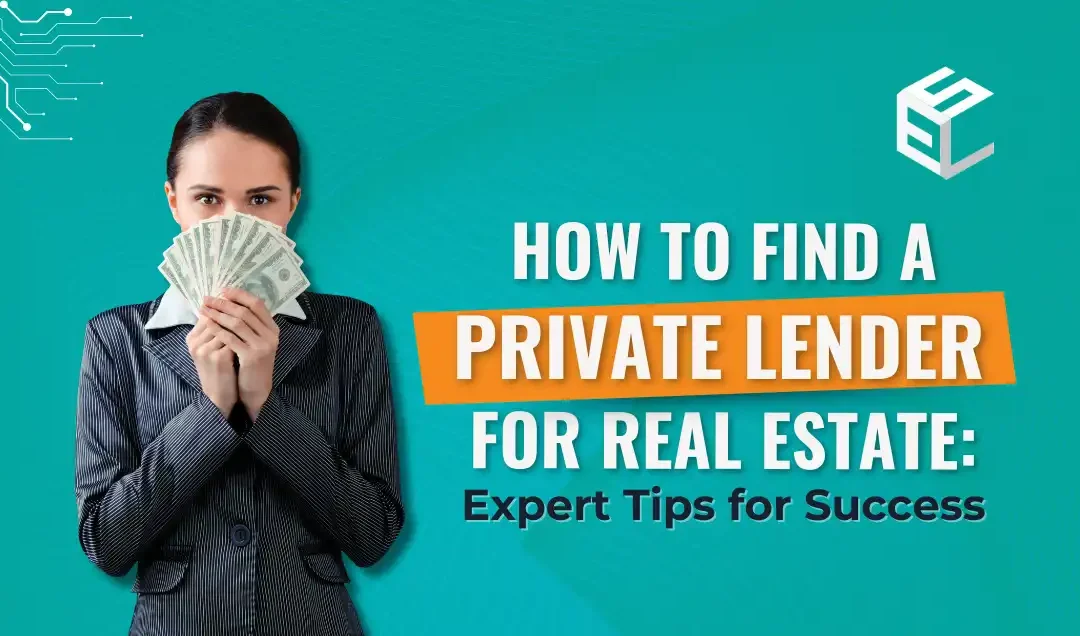 How to Find a Private Lender for Real Estate: Expert Tips for Success